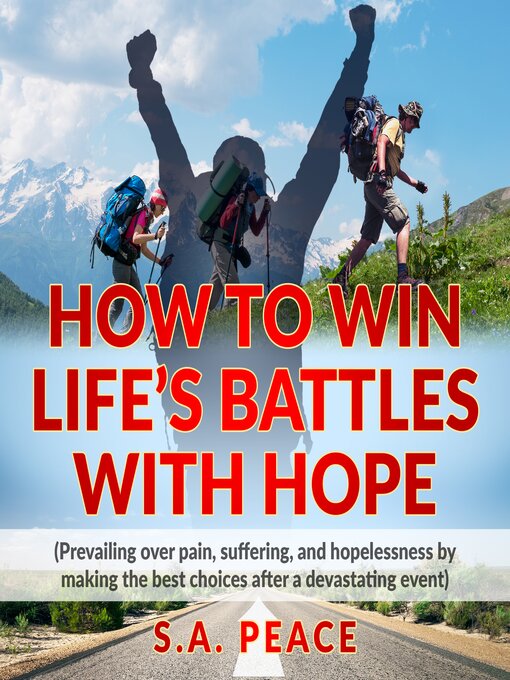 Title details for HOW TO WIN LIFE'S BATTLES WITH HOPE by S.A. PEACE - Available
